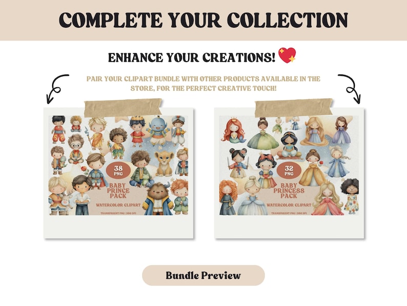 May include: Image features two digital art bundles: "Baby Prince Pack" with 38 PNGs and "Baby Princess Pack" with 32 PNGs. The packs contain watercolor clipart of cartoon princes and princesses. Text reads "Complete Your Collection" and "Enhance Your Creations!"