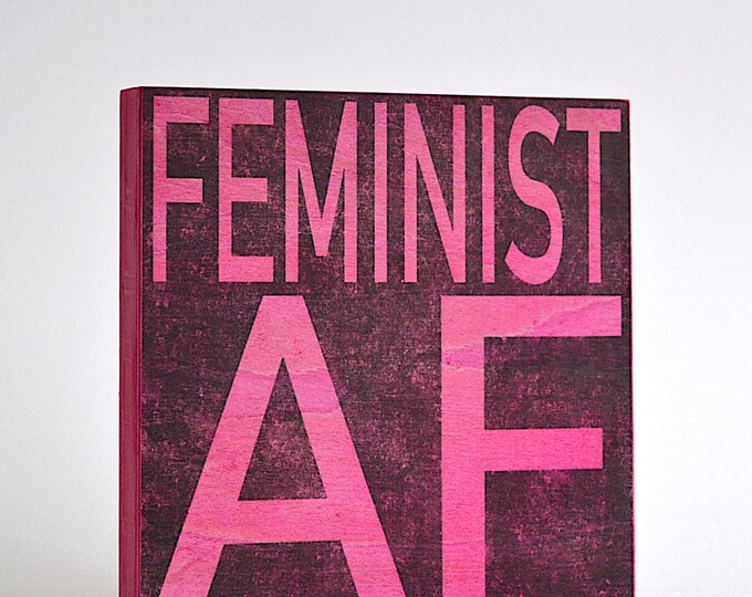 Feminist AF Art Panel: Bold Magenta Printed Wood Sign