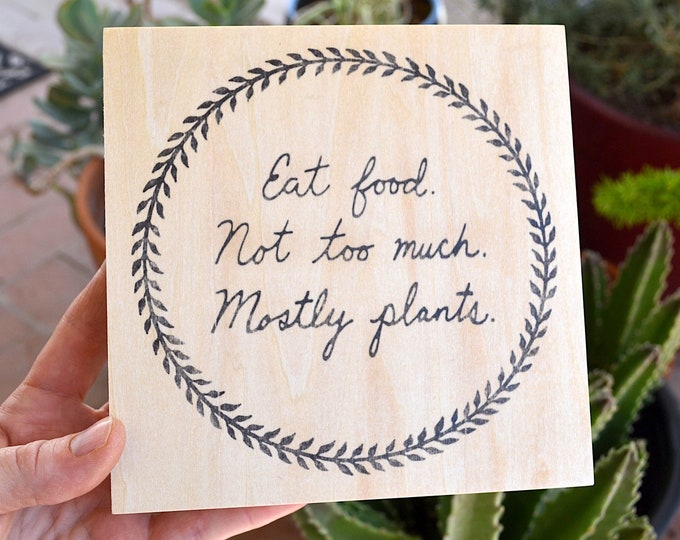 modern rustic kitchen art decor: "Eat food..." Michael Pollan quote on wood panel