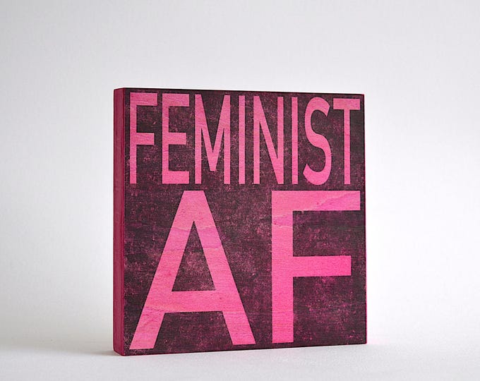 feminist black and magenta art panel - FEMINIST AF - unique bold printed and ink stained wooden sign