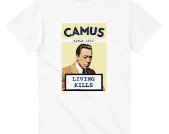 Camiseta de Albert Camus: Vivir mata, camiseta de filosofía existencial