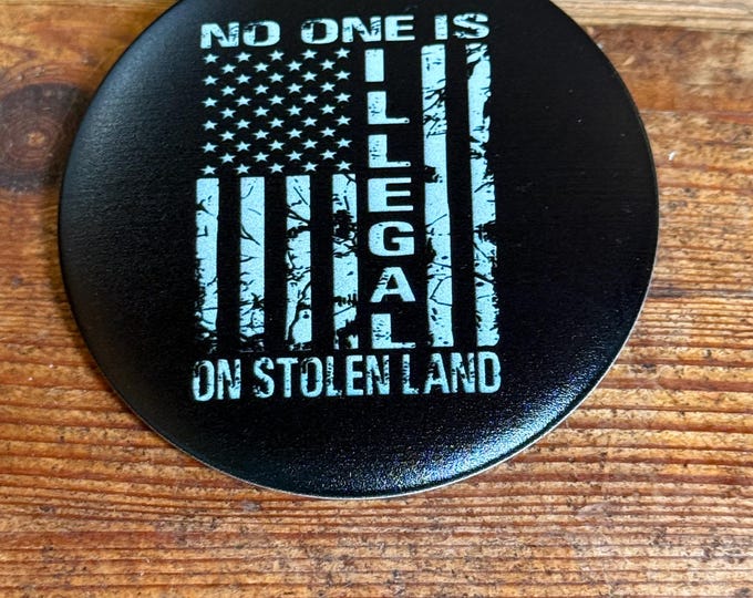 No One Is Illegal Button: Progressive Political Statement
