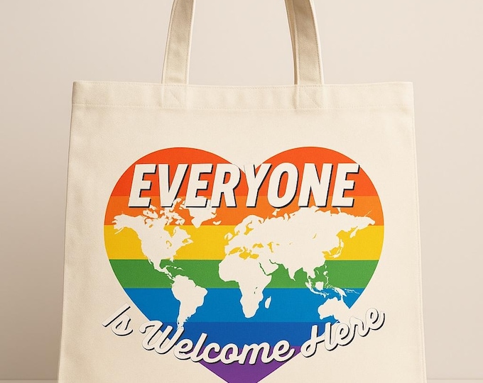 Everyone is Welcome Here Tote | Pride | Ally | Democrat | LGQT+ | Diversity | Reusable Bag | Grocery Bag