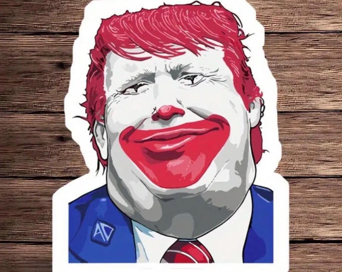 Trump Clown Sticker | Anti-Trump | FDT | Fuck Trump