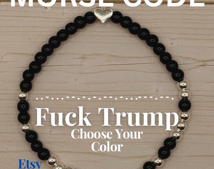 Morse Code 'Fuck Trump' Beaded Bracelet: Resist, Democracy, FDT, Choice of Color