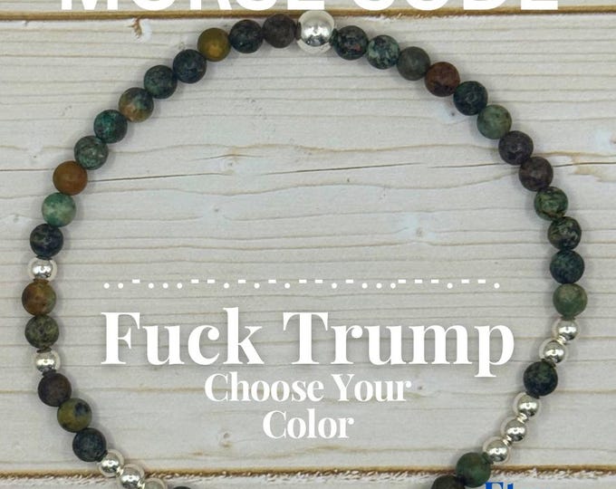 African Turquoise FUCK TRUMP Morse Code Bracelet – FDT Resist, Anti-Trump Political, Liberal