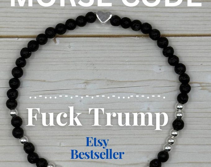 Lava Rock FUCK TRUMP Morse Code Bracelet - Political, FDT, Resist, Protest, Liberals