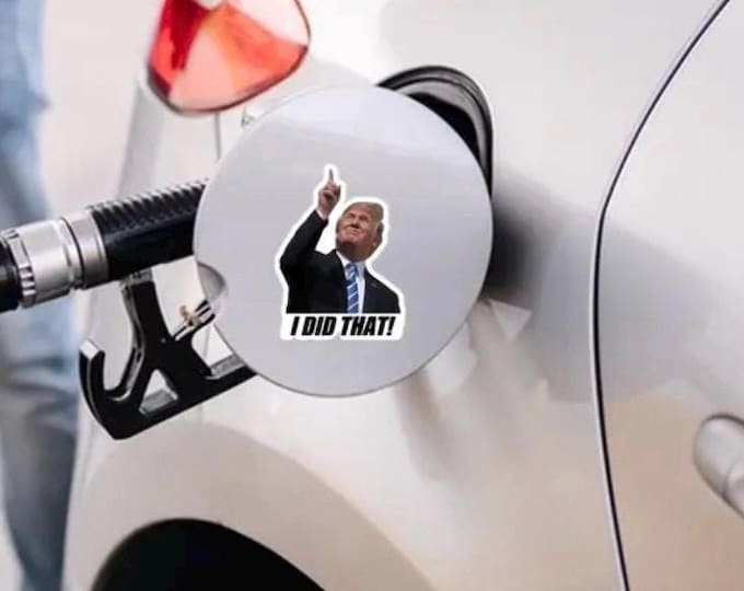 I Did That Trump Sticker (set of 25) | My Tariff Did That Trump Sticker | Gas Prices | Donald Trump | FDT | Anti-Trump
