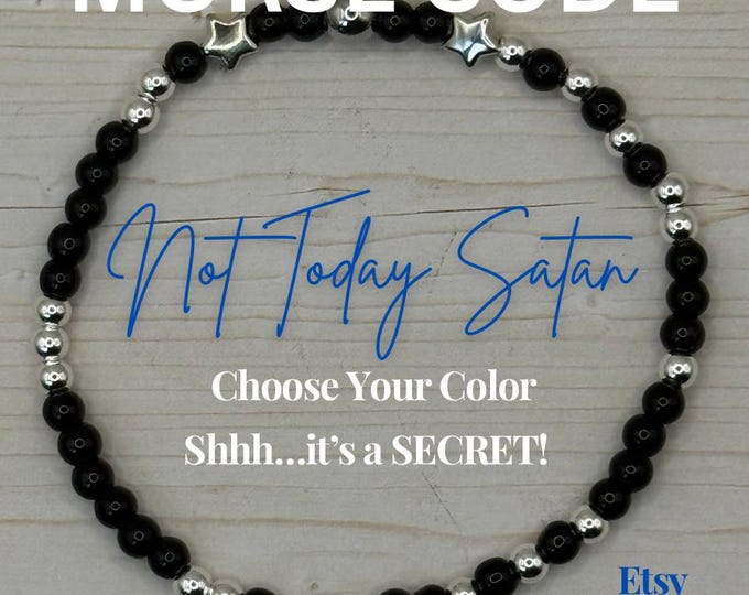 Not Today Satan Morse Code Bracelet • Hidden Message Jewelry, Personalized Gift