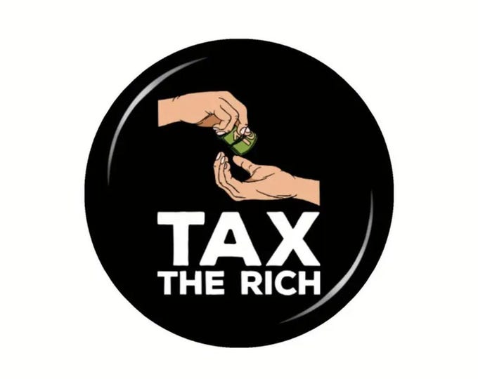 Tax The Rich Pin: Anti-Trump Political Statement