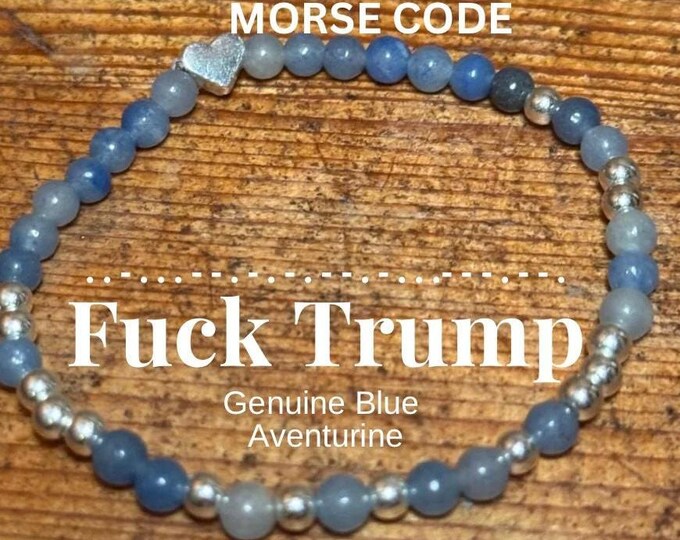 Blue Aventurine Morse Code Fuck Trump Bracelet – FDT Anti-Trump, Political Protest, Liberal Gift, Resist