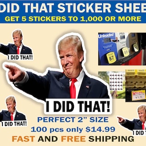 May include: A sticker sheet with a cartoon image of a man with the text "I Did That!" repeated multiple times. The sticker sheet is for sale and includes 100 stickers, each measuring 2 inches in size. The text "Fast and Free Shipping" is also included on the sticker sheet.