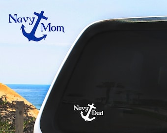 Navy Mom or Navy Dad with Anchor - In multiple sizes and colors - For Vehicles, Any Smooth Non-Porous Surface