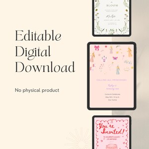 May include: Digital download invitations on tablets. The invitations have floral and princess themes, with text reading "Bloom", "Calling All Princesses", and "You're Invited!" The phrase "Editable Digital Download" is also visible.