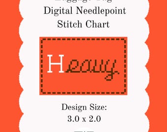 Heavy | Luggage Tag | Digital Needlepoint Stitch Chart | 18 Mesh