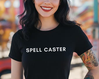 Spell Caster Unisex T-shirt | Multiple Colors | Witch Shirt | Magician Shirt | Gift for Witch | Statement Tee