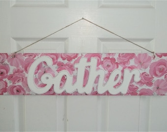 NEW Farmhouse Gather pink white flower hanging sign 23.5" X 6" cottage