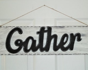 NEW Farmhouse Gather Black Gray White hanging sign 23.5" X 6"