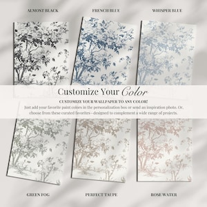 May include: Wallpaper samples in various colors, including Almost Black, French Blue, and Whisper Blue. Each sample features a floral design. Text reads "Customize Your Color" and "Customize your wallpaper to any color!"