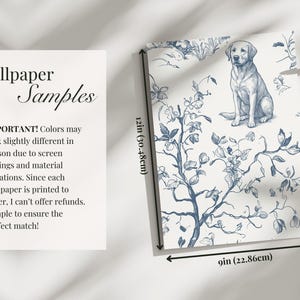 May include: A wallpaper sample featuring a blue and white floral design with a Labrador illustration. The sample measures 9 inches by 12 inches. The text "Wallpaper Samples" is displayed, along with a disclaimer about color variations.
