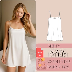 Puede incluir: Un camisón blanco de satén con tirantes finos. La imagen también incluye un dibujo lineal del camisón y el texto "NIGHTY SEWING PATTERN" y "AO-A4-LETTER INSTRUCTION". El patrón es de Eva Tailor Sewing Pattern PDF.