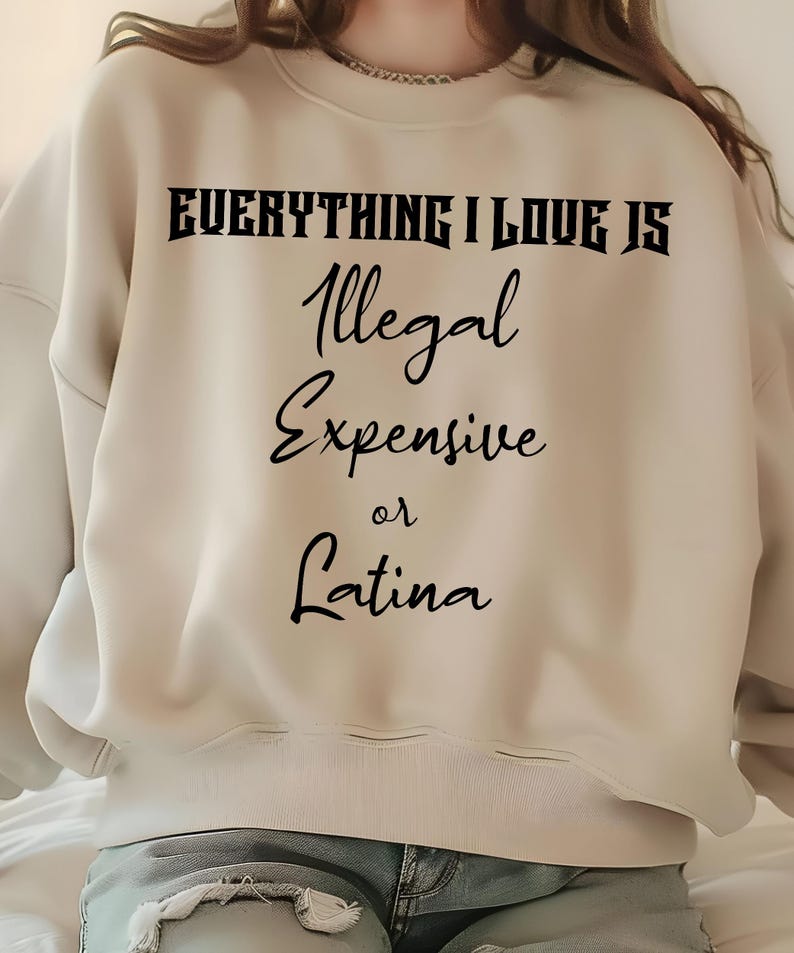 everything I love is png, illegal expensive or latina png, funny quote png, valentine png, trendy design png image 4