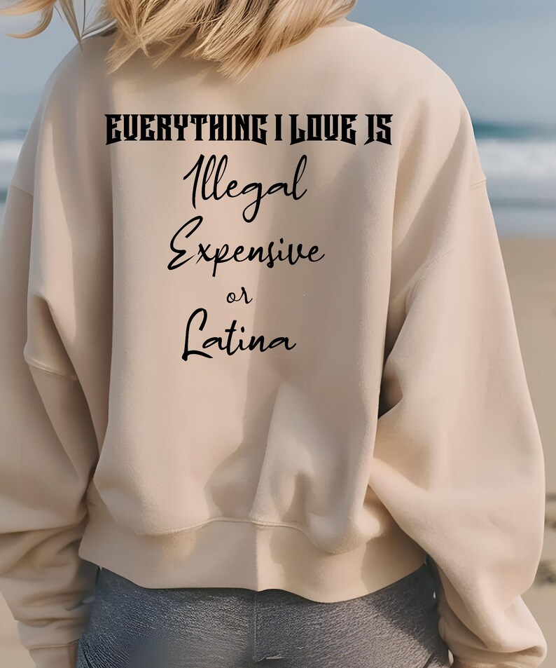 everything I love is png, illegal expensive or latina png, funny quote png, valentine png, trendy design png image 2