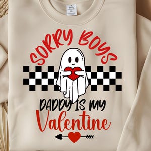 Sorry Boys Daddy is My Valentine SVG, Retro Valentine SVG, Heart Png, Love Quote, Girl Valentines Day Shirts, Svg Files for Cricut