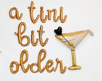Martini Glass a tini bit older party Martini Balloon Martini Bachelorette Martini Birthday A Tini Bit Older Martini Cocktail Party tini time
