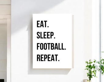 Eat Sleep Football Repeat Canvas Print: Game Room Sports Decor