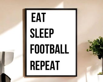 Football Motivational Wall Art: Eat Sleep Football Repeat