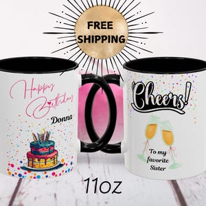 Personalized Birthday Mug, Custom Happy Birthday Gift, Cheers Coffee Mug, Custom Sister Gift, Brother gift, Birthday present, Tea cup, Mug
