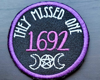 They Missed One - Embroidered iron-on or sew-on patch - machine embroidered  3 inch round - witchy, humorous, defiant, pagan-themed