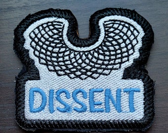 Dissent - Embroidered iron-on or sew-on patch - machine embroidered  3 inch shaped - RBG, Ruth Bader  inspired, defiant, political