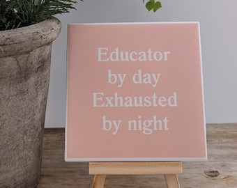 Teacher Appreciation Tile, Teachers, Teacher, Educators Sign - easel included, your color choice