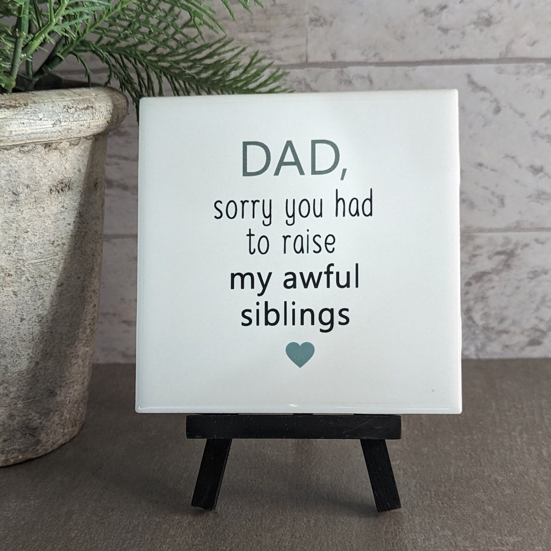 Dad Sign Funny Dad Signs Easel Sign Tile Sign Child Sign Etsy