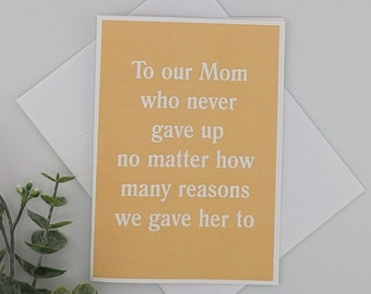 Mom Card - never gave up - your color choice