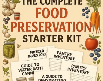 Food Preservation Starter Kit | Canning, Freezing, and Dehydrating Printables | Pantry Inventory, Labels & Guides
