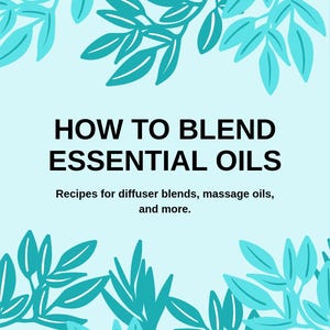 How to Blend Essential Oils – DIY Aromatherapy Guide, Make Your Own Blends, for Beginners, Step-by-Step, Natural Remedies, Wellness