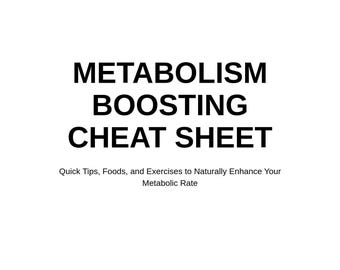 Metabolism Boosting Cheat Sheet | Printable PDF with Foods, Tips & Exercises