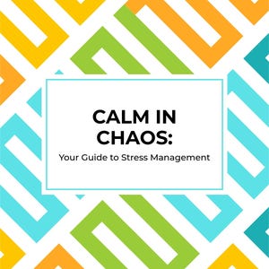 Calm in Chaos: Your Guide to Stress Management | Printable Stress Relief Planner & Tips for Busy Lives