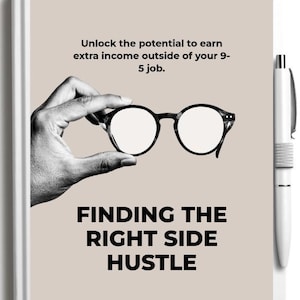 Finding The Right Side Hustle For You, Side Gig, Making Money From Home