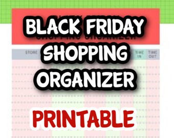 May include: Printable Black Friday shopping organizer with a grid for listing stores, time in, and time out. The organizer has a red, white, and black color scheme.