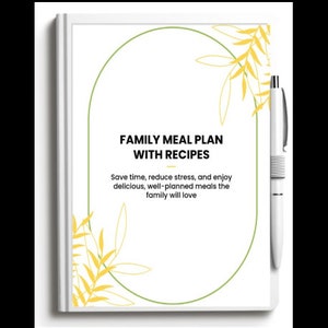Family Meal Plan With Recipes: Weekly & Monthly Planner