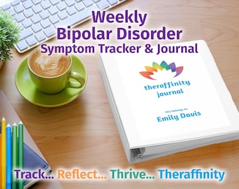 Weekly Bipolar Journal and Symptom Tracker for Bipolar Disorder Recovery Journal and Manic Depression Recovery Diary and Bipolar Treatment