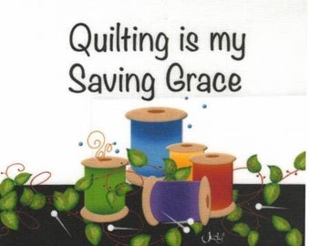 Quilting is my Saving Grace 6" Art Panel by Jody Houghton