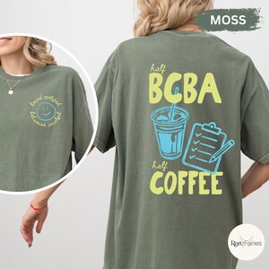 Funny BCBA coffee shirt with half BCBA half coffee design, featuring iced coffee cup and clipboard graphics on Comfort Colors tee for ABA therapists and behavior analysts