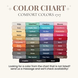 May include: Color chart featuring a variety of Comfort Colors. The chart displays a spectrum of colors, including white, pink, blue, green, yellow, orange, and more. Text at the bottom encourages customers to inquire about colors not listed.