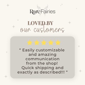 May include: Cream-colored graphic with the text "Rare Fairies" and "LOVED BY our customers." A customer review is displayed with four gold stars and the text: "Easily customizable and amazing communication from the shop! Quick shipping and exactly as described!!!"