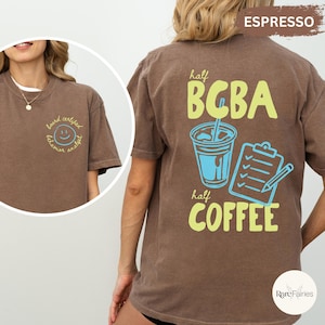 Funny BCBA coffee shirt with half BCBA half coffee design, featuring iced coffee cup and clipboard graphics on Comfort Colors tee for ABA therapists and behavior analysts